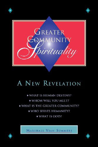 Greater Community Spirituality - Marshall Vian Summers - Bøger - New Knowledge Library - 9781884238550 - 1. maj 1995