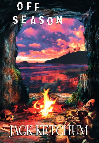 Off Season - Unexpurgated Hard Cover Edition - Jack Ketchum - Books - Overlook Connection Press,US - 9781892950550 - March 1, 2005