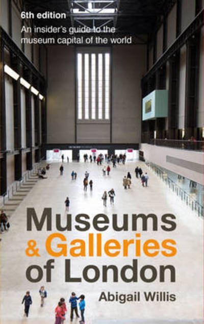 Museums & Galleries of London - Abigail Willis - Bøger - Metro Publications Ltd - 9781902910550 - 6. februar 2016