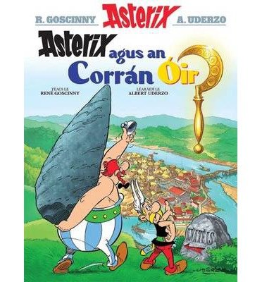 Cover for Rene Goscinny · Asterix Agus an Corran OIr (Irish) (Pocketbok) (2014)