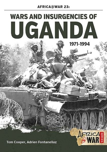 Cover for Tom Cooper · Wars and Insurgencies of Uganda 1971-1994 - Africa@War (Pocketbok) (2015)