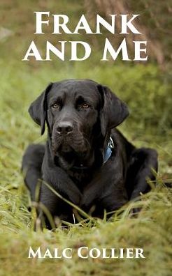 Frank and Me - Malc Collier - Książki - aSys Publishing - 9781910757550 - 16 sierpnia 2016