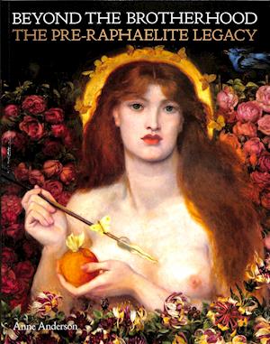 Cover for Anne Anderson · Beyond the Brotherhood: The Pre-Raphaelite Legacy (Paperback Book) (2019)