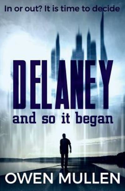 Cover for Owen Mullen · Delaney and so it began (Paperback Book) (2017)