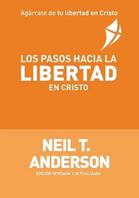 Cover for Neil T Anderson · Los Pasos Hacia la Libertad en Cristo (Taschenbuch) (2021)