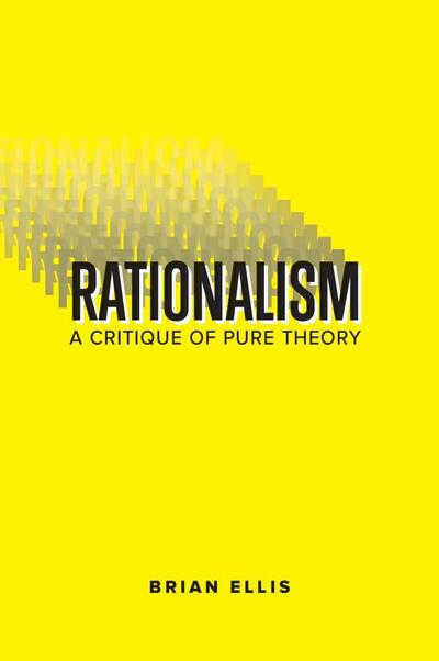 Cover for Brian Ellis · Rationalism: A Critique of  Pure Theory (Paperback Book) (2017)