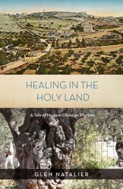 Cover for Glen Reginald Natalier · Healing in the Holy Land (Paperback Book) (2019)