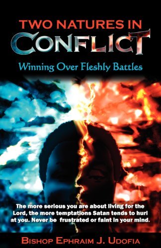 Cover for Ephraim J Udofia · Two Natures in Conflict: Winning over Fleshly Battles (Pocketbok) (2012)