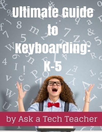 Cover for Ask a Tech Teacher · Ultimate Guide to Keyboarding (Paperback Bog) (2021)