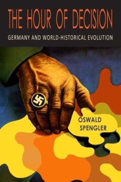 Cover for Oswald Spengler · The Hour of Decision (Taschenbuch) (2022)