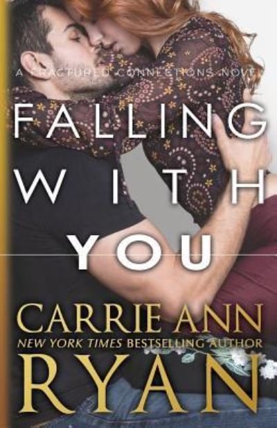 Cover for Carrie Ann Ryan · Falling With You - Fractured Connections (Paperback Book) (2019)