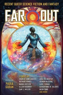 Cover for Far Out: Recent Queer Science Fiction and Fantasy (Paperback Book) (2021)