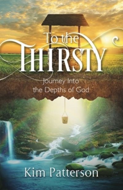 Cover for Kim Patterson · To the Thirsty (Paperback Book) (2020)