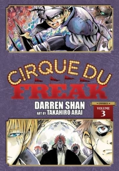Cover for Takahiro Arai · Cirque Du Freak: The Manga, Vol. 3 - CIRQUE DU FREAK MANGA OMNIBUS GN (Paperback Book) (2021)