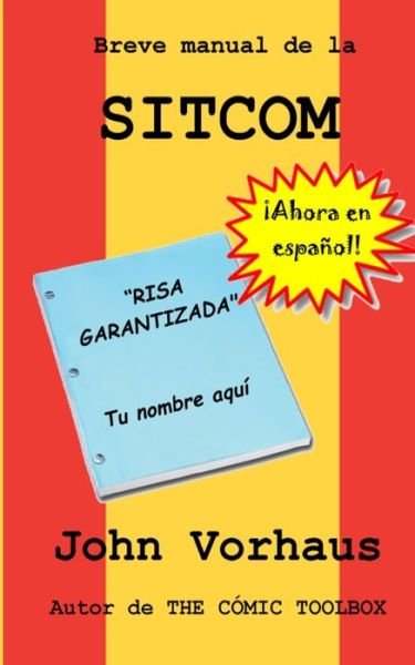 Cover for John Vorhaus · Breve manual de la SITCOM (Paperback Book) (2017)