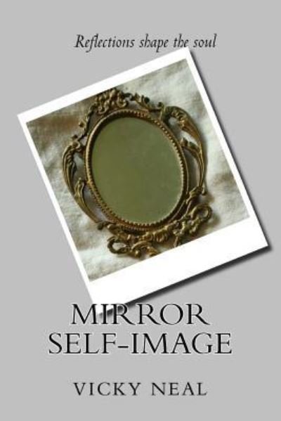 Cover for Vicky L Neal · Mirror Self-Image (Taschenbuch) (2017)