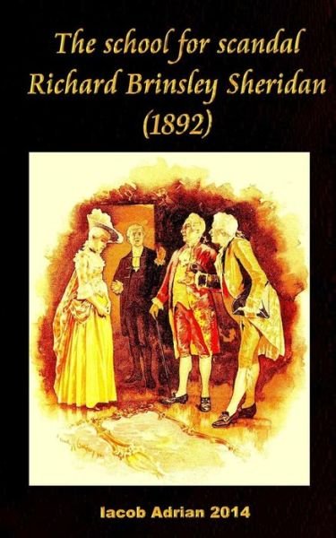 Cover for Iacob Adrian · The school for scandal Richard Brinsley Sheridan (1892) (Paperback Bog) (2017)