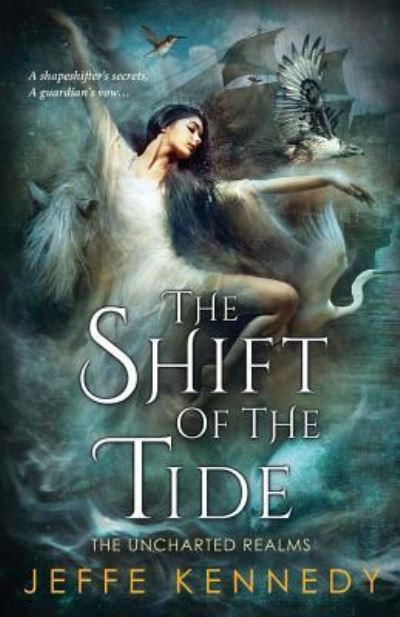 Cover for Jeffe Kennedy · The Shift of the Tide (Paperback Book) (2017)