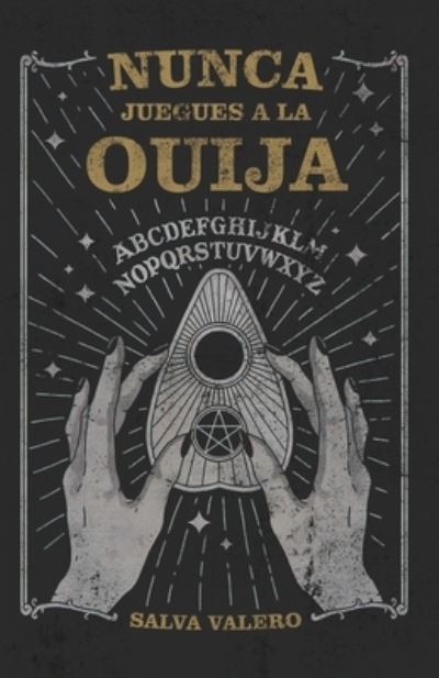 Cover for Salva Valero · Nunca Juegues a la Ouija (Book) (2022)