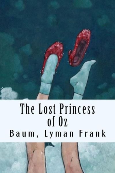 Cover for Baum Lyman Frank · The Lost Princess of Oz (Paperback Bog) (2017)