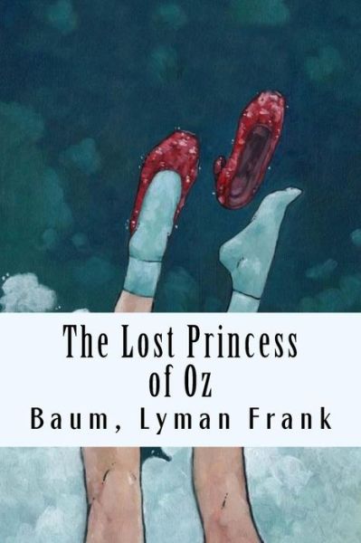 Cover for Baum Lyman Frank · The Lost Princess of Oz (Paperback Book) (2017)