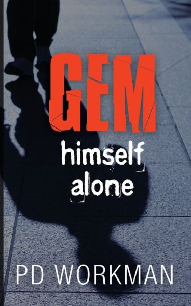 Cover for P D Workman · Gem Himself Alone (Paperback Book) (2017)