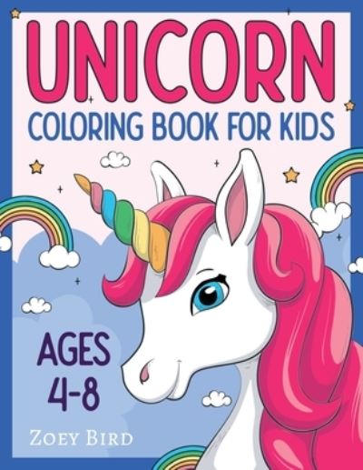 Cover for Zoey Bird · Unicorn Coloring Book for Kids (Paperback Book) (2021)