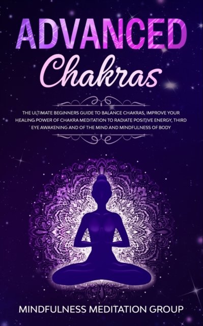 Cover for Mindfulness Meditation Group · Advanced Chakras (Paperback Book) (2019)