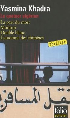 Cover for Yasmina Khadra · Le quatuor algerien (Paperback Bog) [French edition] (2008)
