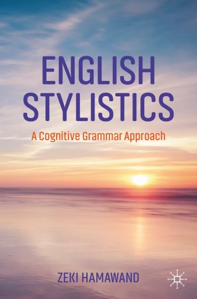 Cover for Zeki Hamawand · English Stylistics: A Cognitive Grammar Approach (Pocketbok) [1st ed. 2023 edition] (2023)