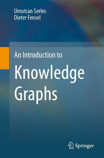 Cover for Umutcan Serles · An Introduction to Knowledge Graphs (Pocketbok) [1st ed. 2024 edition] (2024)