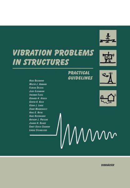 Cover for Hugo Bachmann · Vibration Problems in Structures: Practical Guidelines (Paperback Book) [Softcover reprint of the original 1st ed. 1995 edition] (2011)