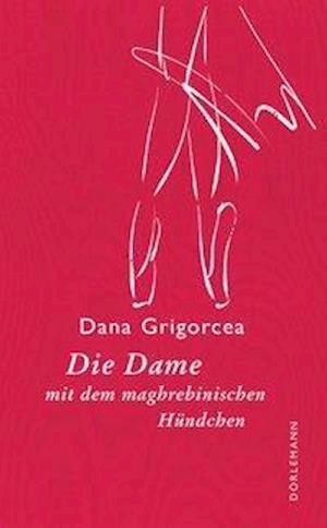 Cover for Grigorcea · Die Dame mit dem maghrebinisc (Bok)