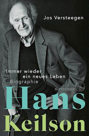 Cover for Jos Versteegen · Hans Keilson – Immer wieder ein neues Leben (Book) (2024)
