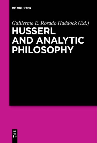 Cover for Guillermo E. Rosado Haddock · Husserl and Analytic Philosophy (Book) (2016)