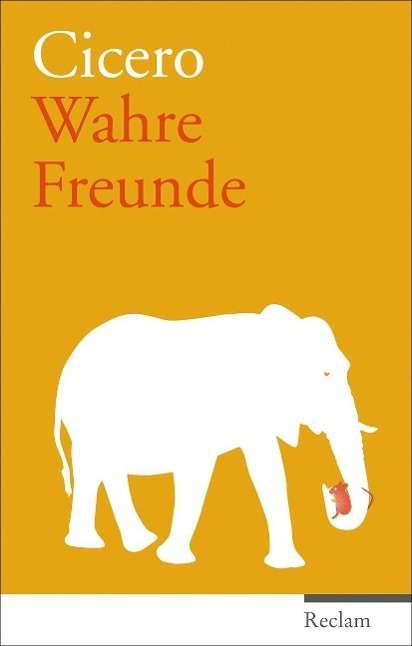 Cicero:wahre Freunde - Cicero - Książki -  - 9783150108550 - 