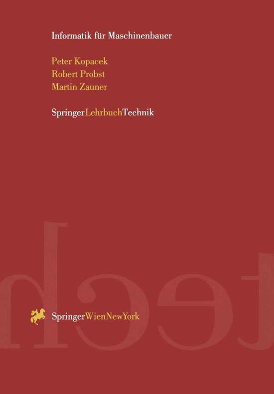 Informatik Fur Maschinenbauer - Kopacek, Peter (Microtrend Appleton Wisconsin USA) - Books - Springer Verlag GmbH - 9783211827550 - October 30, 1995