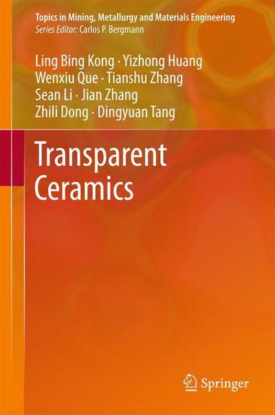 Cover for Ling Bing Kong · Transparent Ceramics - Topics in Mining, Metallurgy and Materials Engineering (Hardcover Book) [2015 edition] (2015)