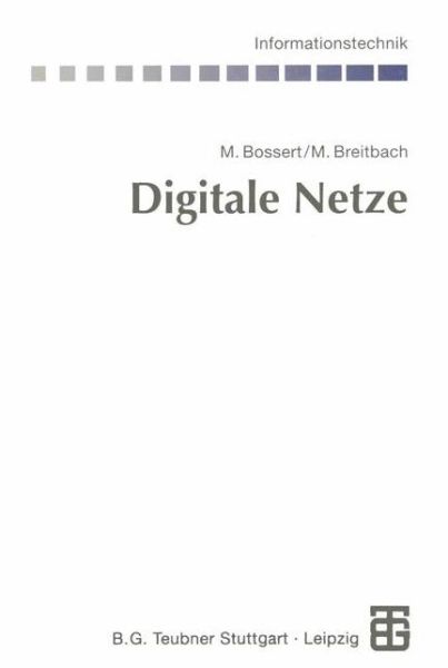 Cover for Martin Bossert · Digitale Netze - Informationstechnik (Paperback Book) [Softcover reprint of the original 1st ed. 1999 edition] (2012)