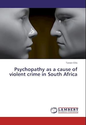 Cover for Ellis · Psychopathy as a cause of violent (Book)