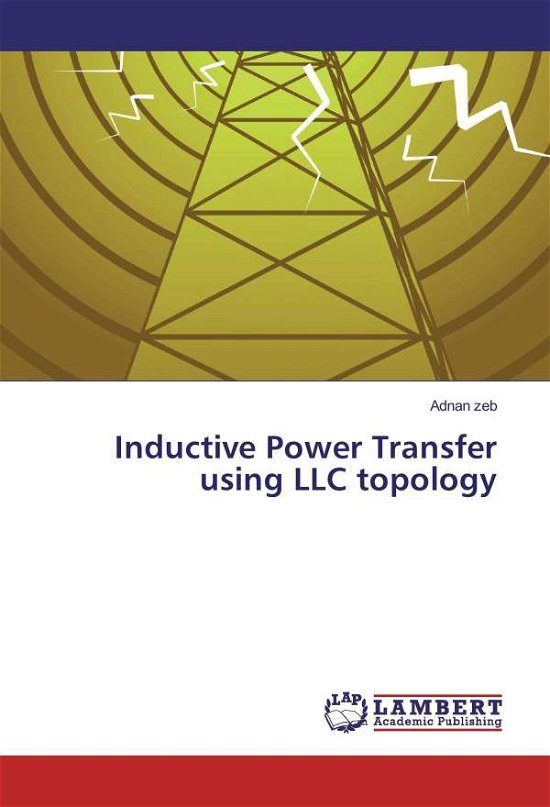 Cover for Zeb · Inductive Power Transfer using LLC (Book)