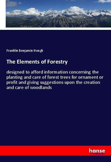 The Elements of Forestry - Hough - Bøger -  - 9783337587550 - 