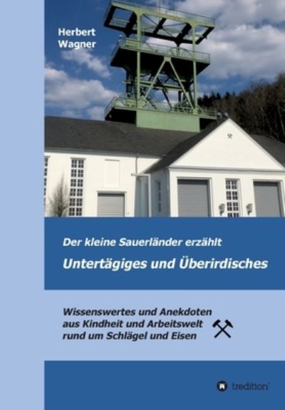 Der kleine Sauerländer erzählt U - Wagner - Kirjat -  - 9783347151550 - maanantai 9. marraskuuta 2020