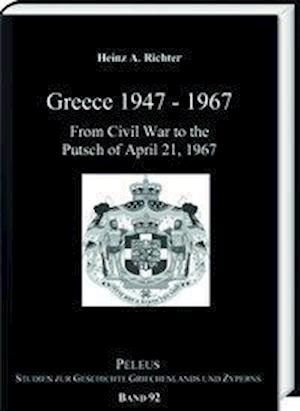 Greece 1947-1967 - Richter - Books -  - 9783447112550 - September 18, 2019