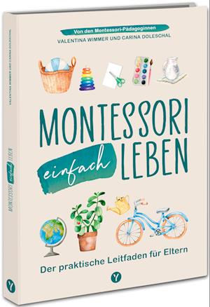 Montessori einfach leben - Carina Doleschal - Books - YUNA - 9783517303550 - June 26, 2024