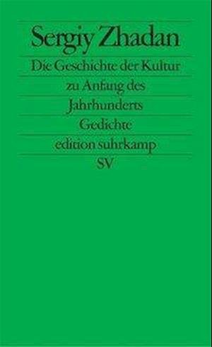 Cover for Serhij Zhadan · Edit.Suhrk.2455 Zhadan.Gesch.d.Kultur (Book)