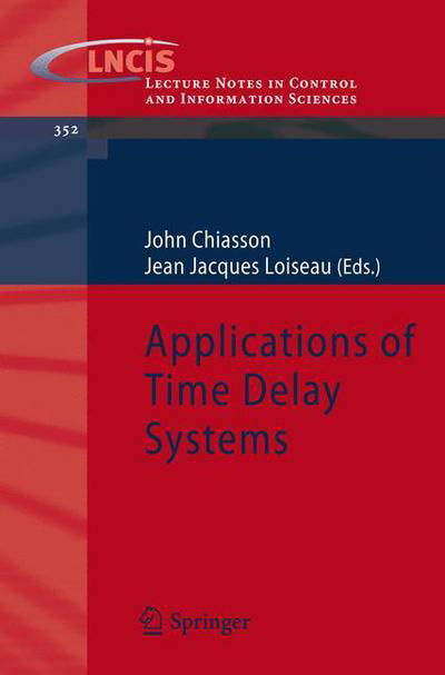 Cover for John Chiasson · Applications of Time Delay Systems - Lecture Notes in Control and Information Sciences (Paperback Book) [2007 edition] (2007)