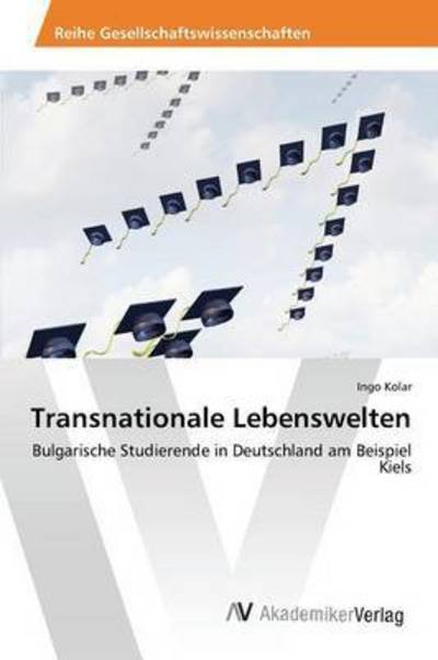 Cover for Kolar · Transnationale Lebenswelten (Bok) (2016)