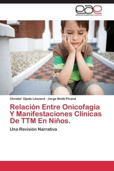 Cover for Ojeda Leonard Christel · Relacion Entre Onicofagia Y Manifestaciones Clinicas De Ttm en Ninos (Paperback Book) (2015)