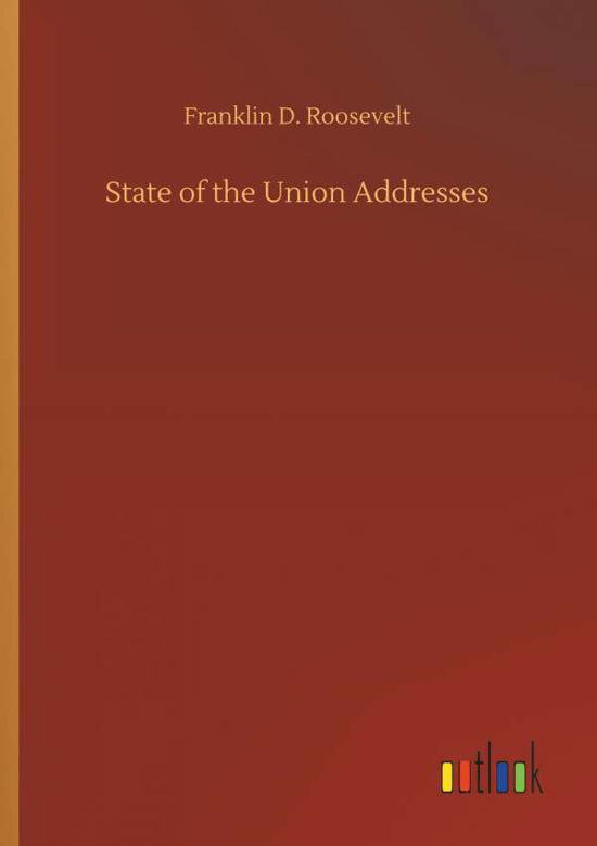 Cover for Roosevelt · State of the Union Addresses (Bog) (2018)